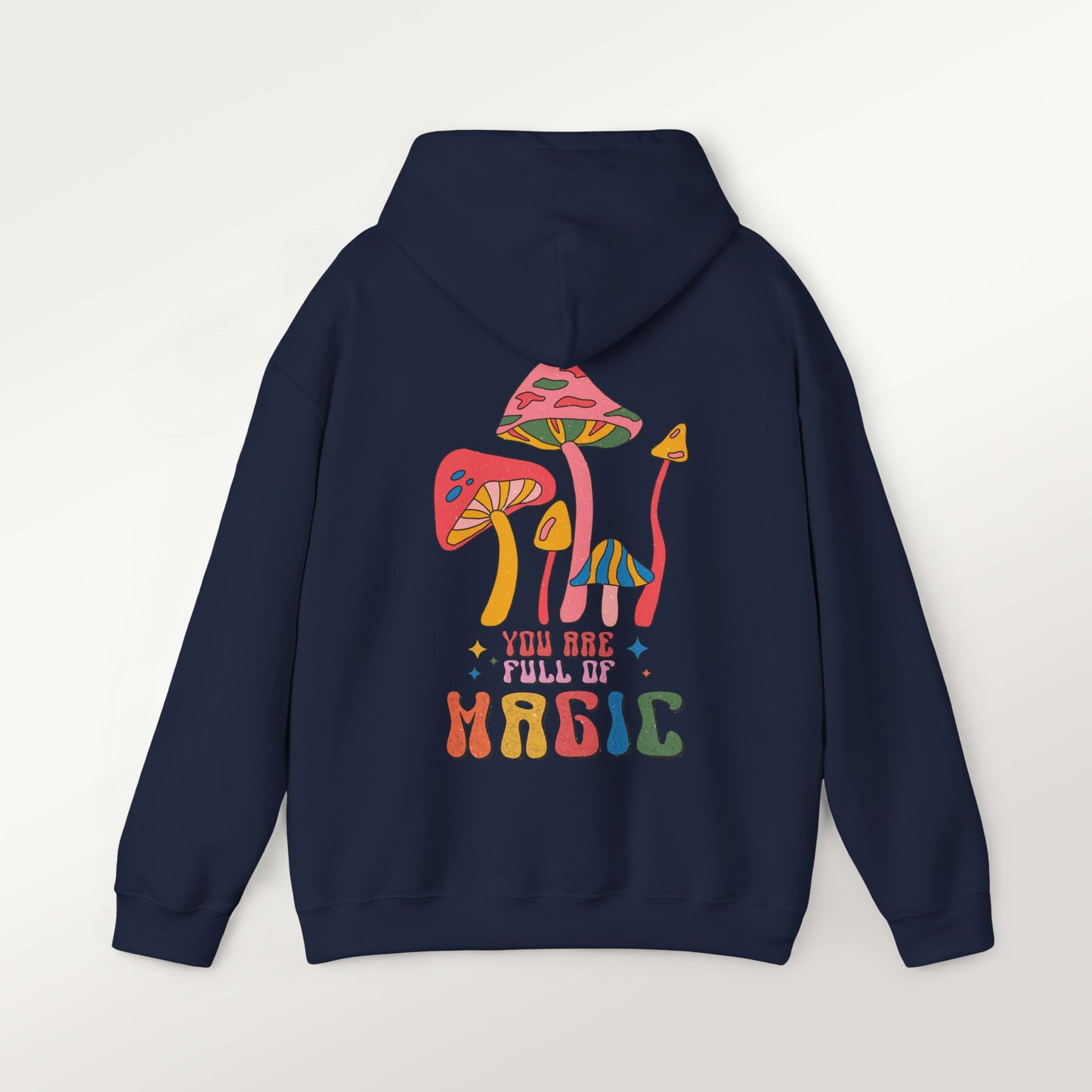 You Are Full of Magic Mushroom Hoodie