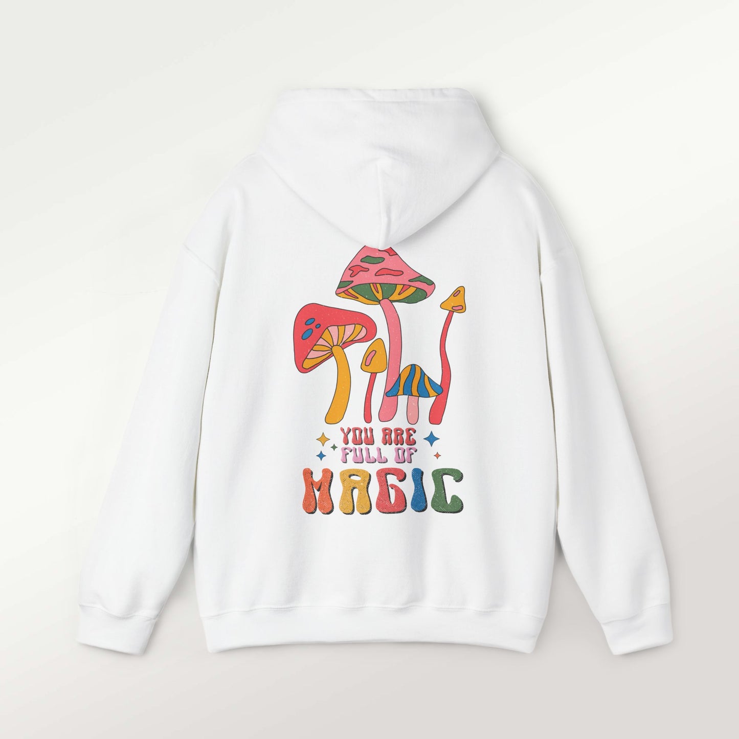 You Are Full of Magic Mushroom Hoodie