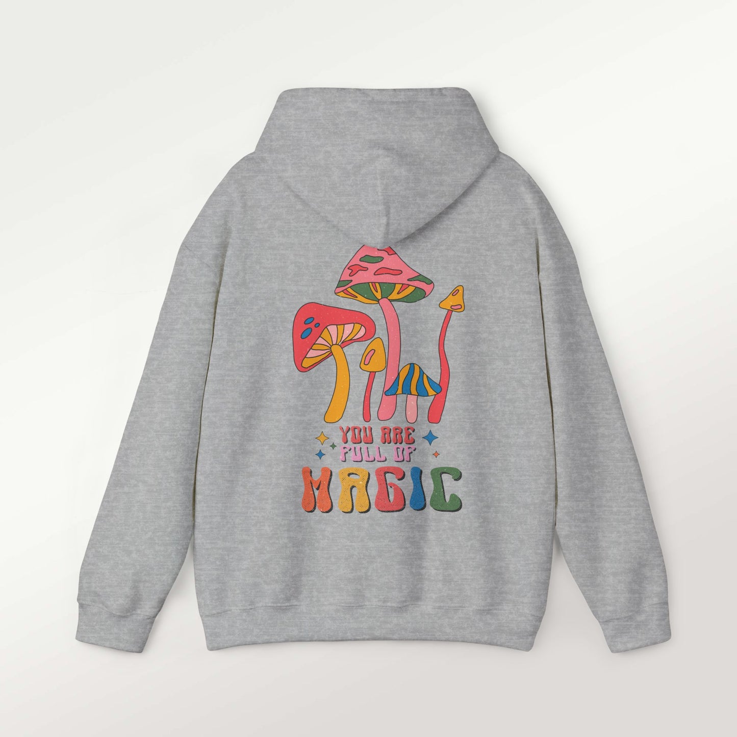 You Are Full of Magic Mushroom Hoodie